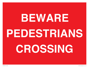 BEWARE PEDESTRIANS CROSSING
